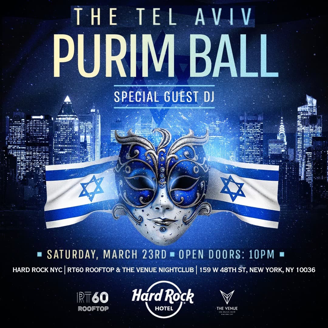THE TEL AVIV PURIM BALL PARTY PASS @ HARD ROCK HOTEL NYC! THE VENUE NIGHTCLUB + RT60 ROOFTOP - SATURDAY 3/23