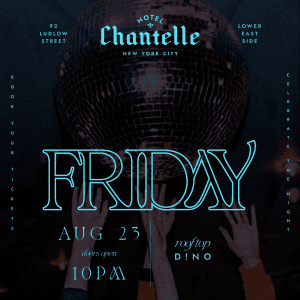 Hotel Chantelle Friday 8/23 - Rooftop Access