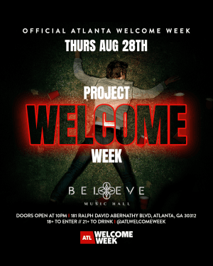 ATLANTA WELCOME WEEK: DAY 1 - PROJECT X (18+)