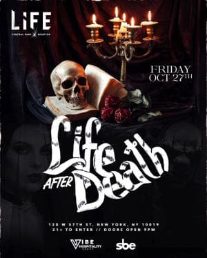 LIFE AFTER DEATH @ LIFE ROOFTOP - FRIDAY 10/27