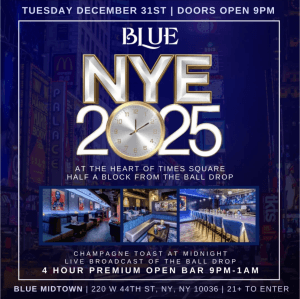 New Years Eve 2025 @ Blue Midtown w/ 4 Hour Open Bar - Times Square NYC