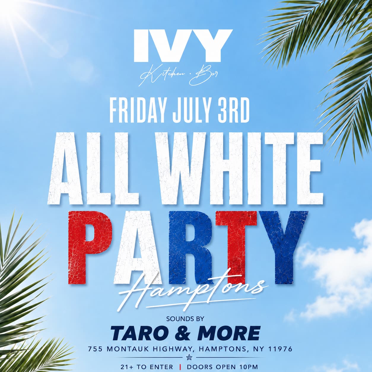 FRIDAY 7/3 @ IVY HAMPTONS