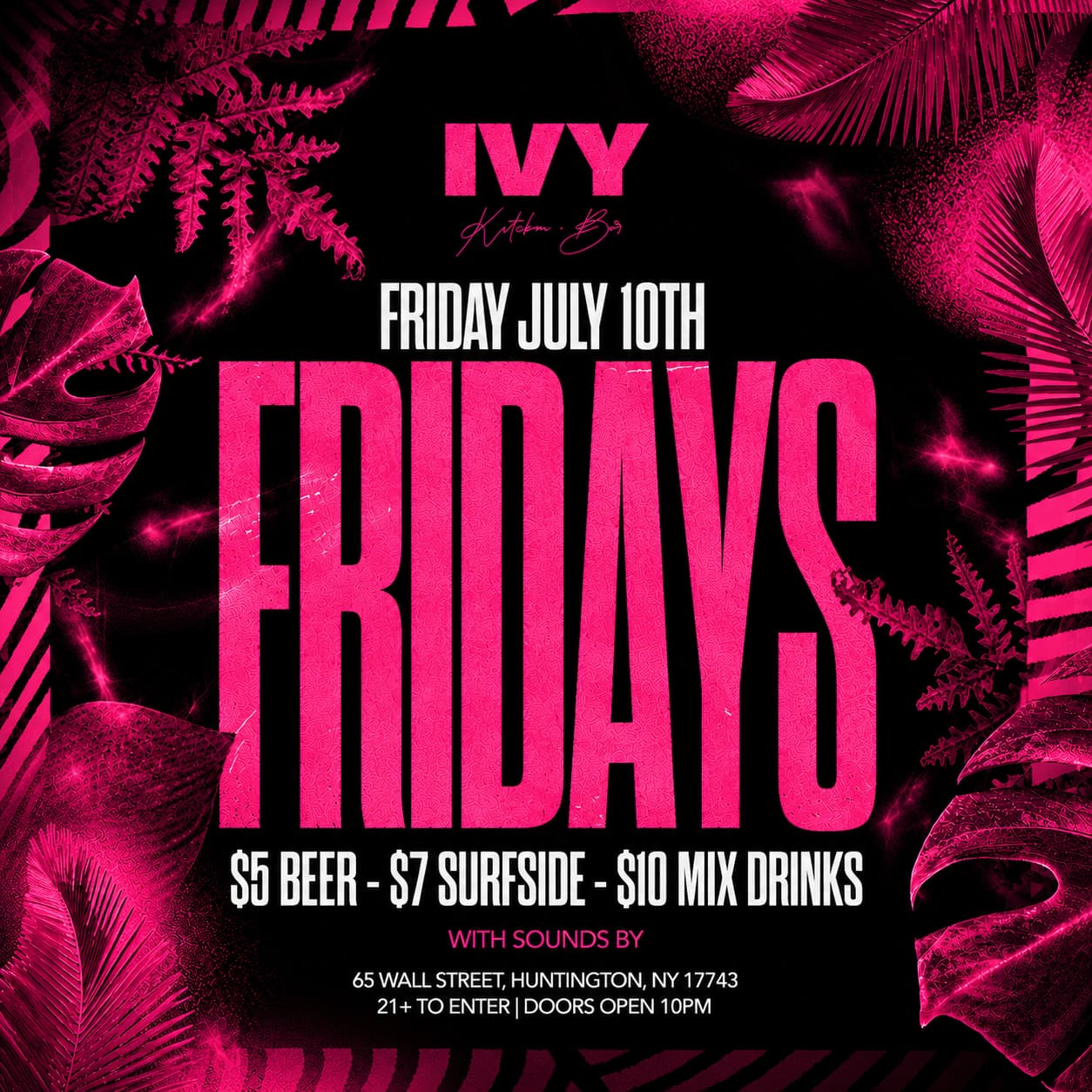 FRIDAY'S @ IVY HUNTINGTON 7/10
