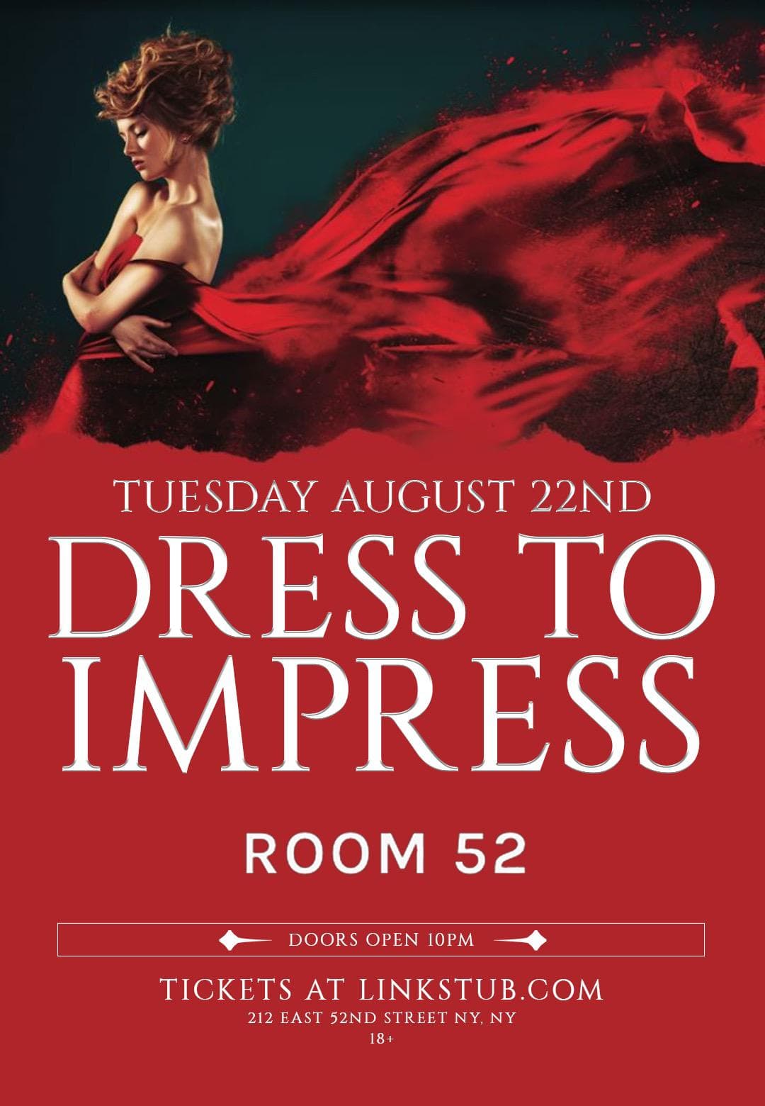 DRESS TO IMPRESS (18+) @ ROOM 52 8/22