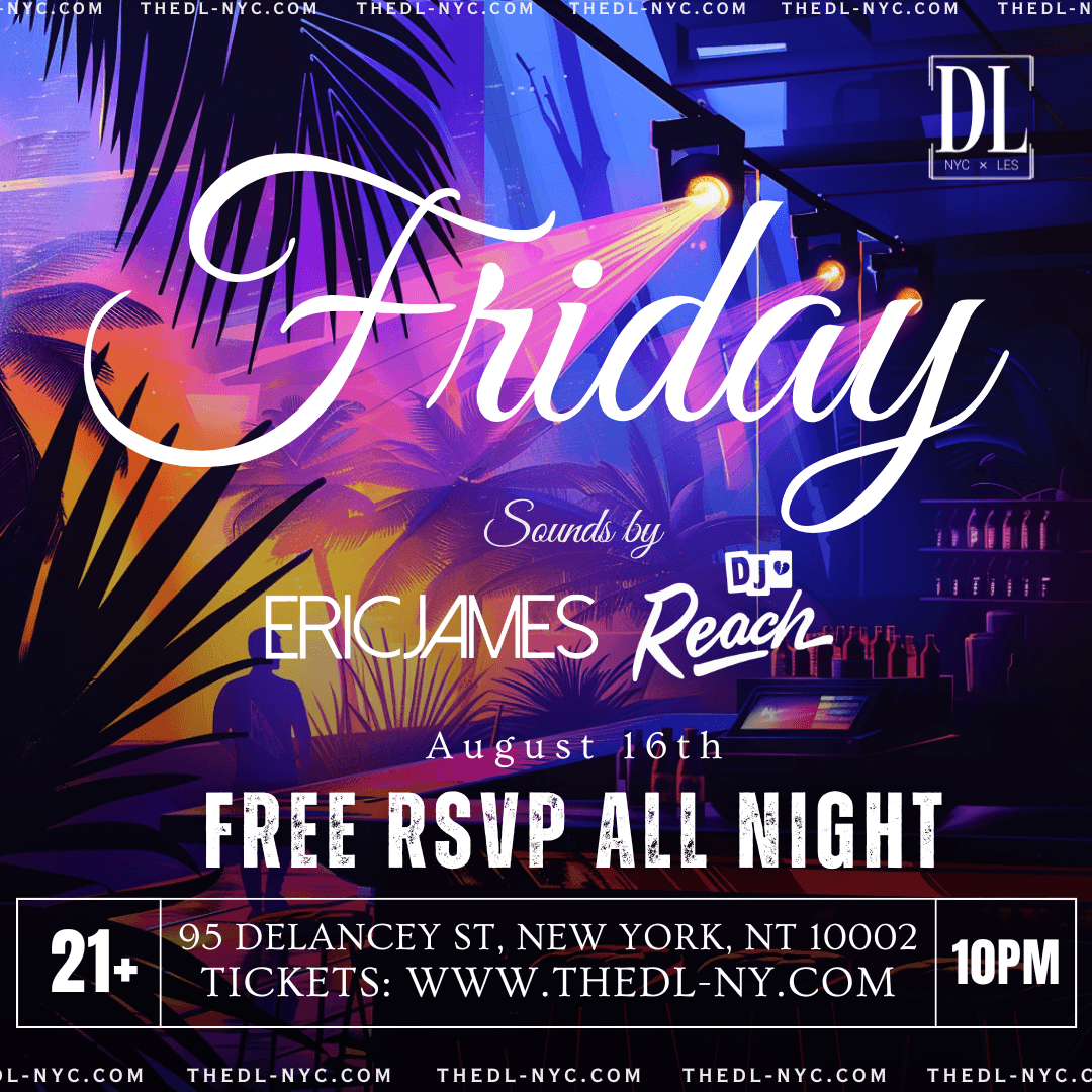 FRIDAYS @ THE DL 8/16