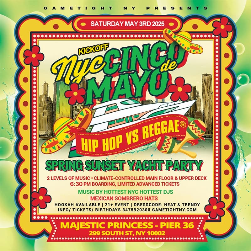 NYC CINCO DE MAYO HIP HOP VS. REGGAE® SUNSET MAJESTIC PRINCESS PIER 36