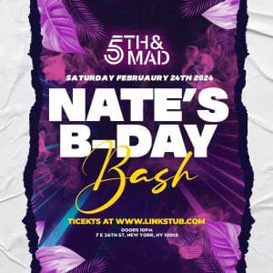 NATES BIRTHDAY BASH 2/24 @ 5TH AND MAD