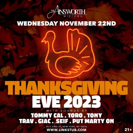 THANKSGIVING EVE 11/22 @ AINSWORTH MIDTOWN