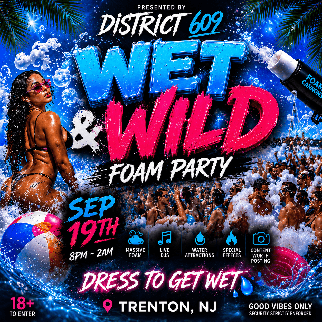 WET & WILD (FOAM PARTY)
