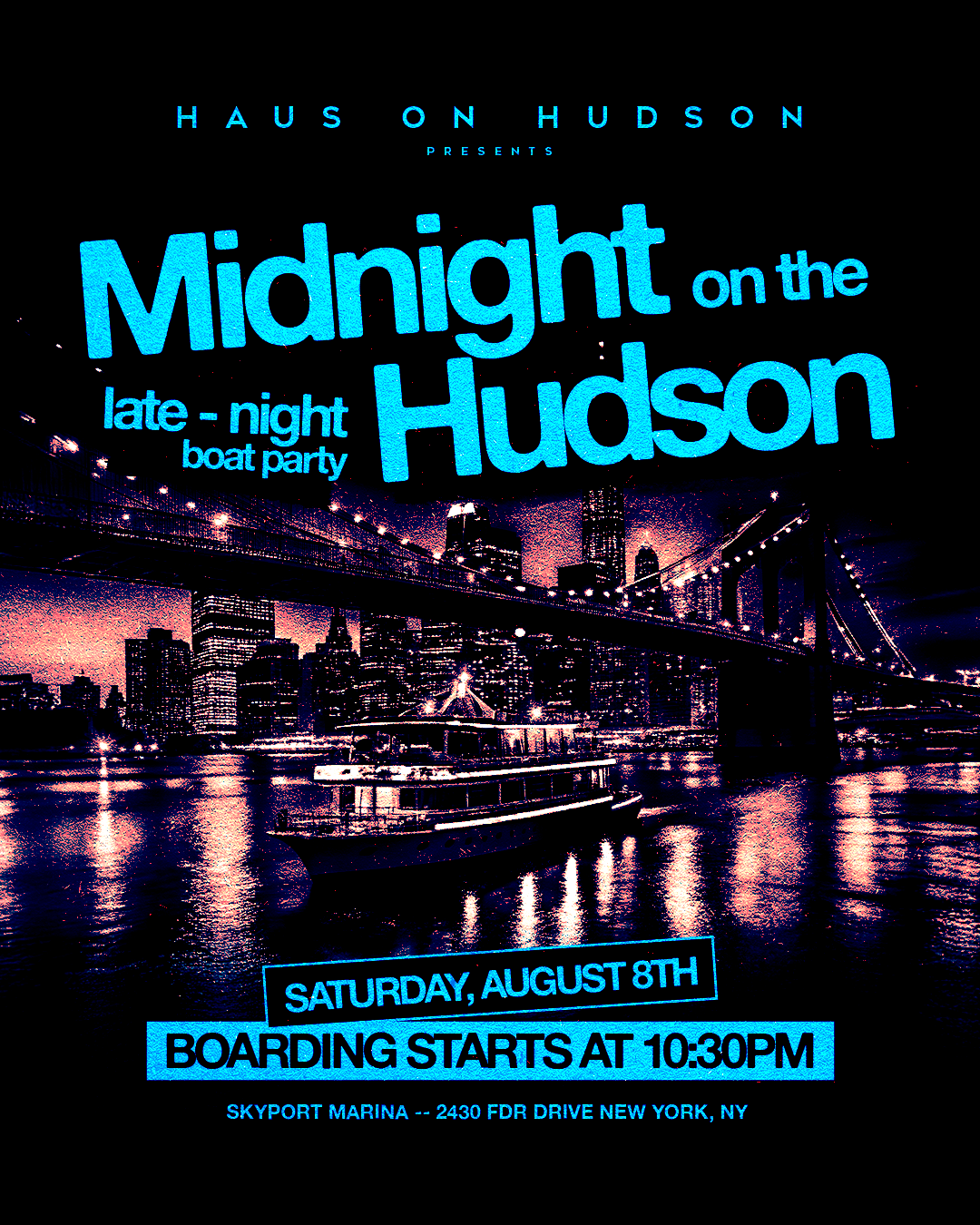 SATURDAY MIDNIGHT ON THE HUDSON 08/08
