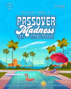 PASSOVER MADNESS @ SAGAMORE POOL