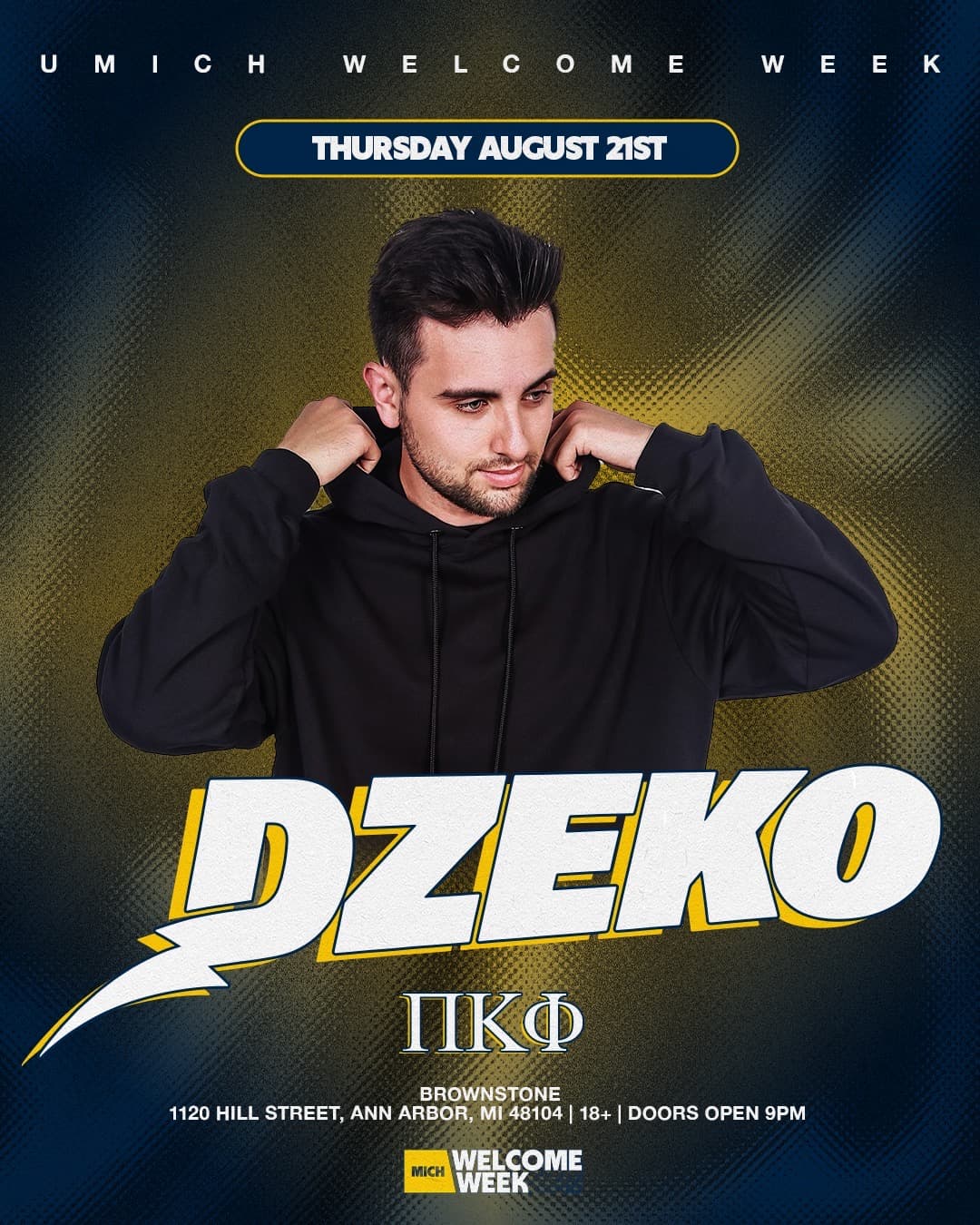 UMICH WELCOME WEEK: DAY 1 - DZEKO @ BROWNSTONE (18+)