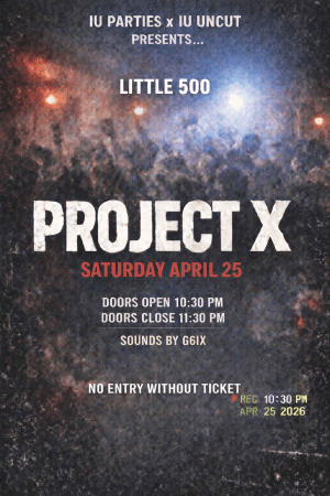 IU Parties x IU Uncut Presents... Little 500 Project X