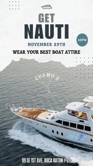 GET NAUTI @COSMOS - BOAT THEME PARTY