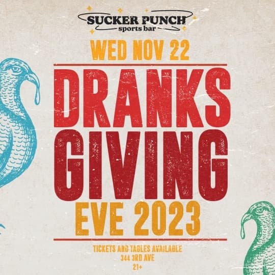 DRANKSGIVING EVE @ SUCKER PUNCH 11/22