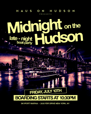 FRIDAY MIDNIGHT ON THE HUDSON 07/10