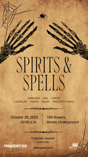 SPIRITS & SPELLS 10/28 @ THE AINSLIE UNDERGROUND