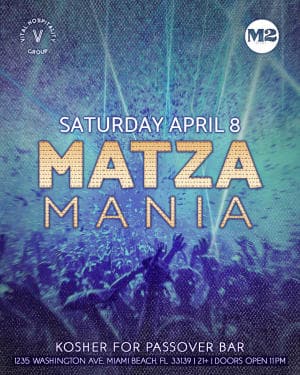 MATZA MANIA @ M2 MIAMI