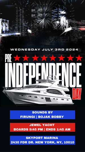 PRE INDEPENDENCE DAY YACHT PARTY - WEDNESDAY 7/3