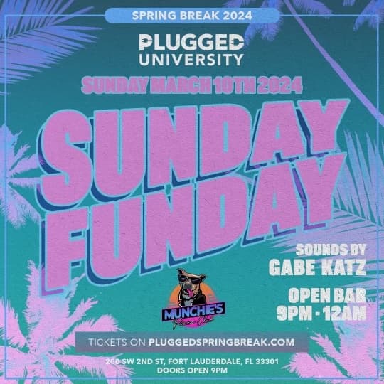 SPRING BREAK 2024: SUNDAY FUNDAY 3/10 @ MUNCHIES
