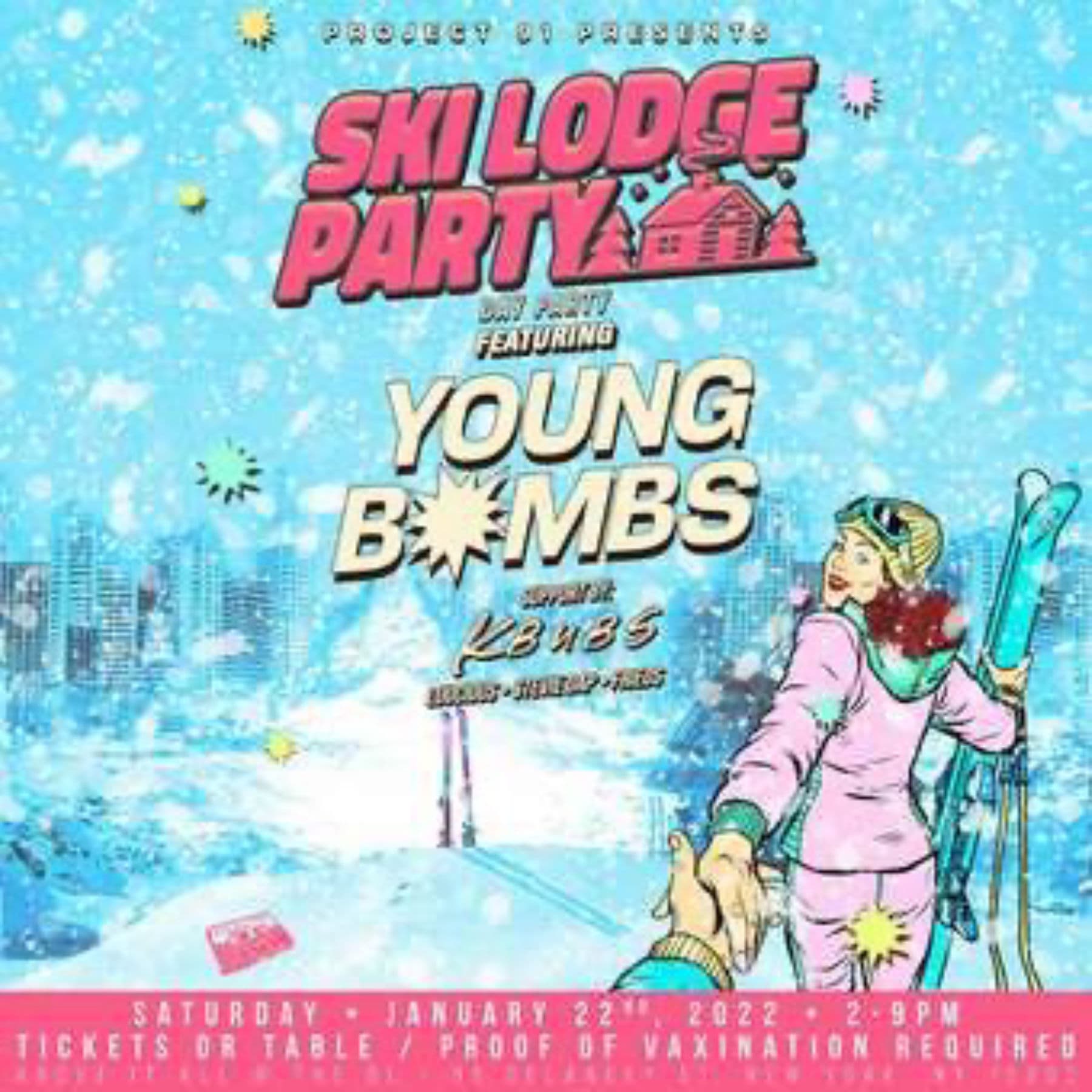 PROJECT 91 PRESENTS & ABOVE IT ALL: SKI LODGE DAY PARTY FT YOUNG BOMBS