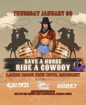 1/30 SAVE A HORSE RIDE A COWBOY @ MUNCHIE'S FORT LAUDERDALE