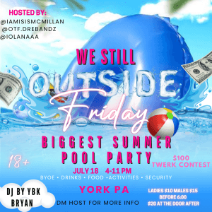 WE STILL OUTSIDE - THE BIGGEST SUMMER POOL PARTY