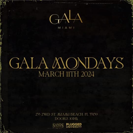 SPRING BREAK: GALA MONDAY 3/11 @ GALA MIAMI