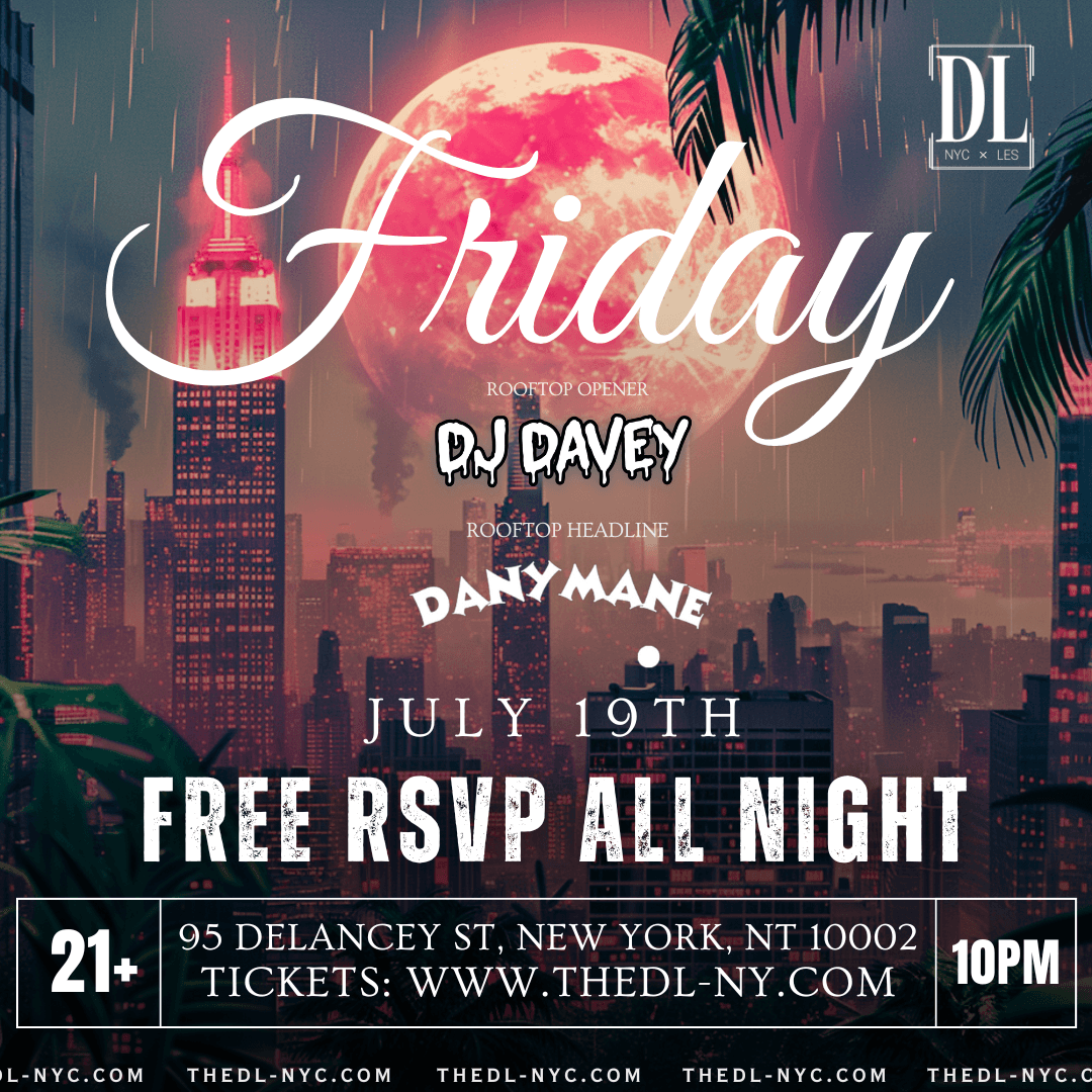 FRIDAYS @ THE DL 7/19