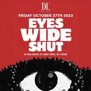 HALLOWEEN: EYES WIDE SHUT FRIDAY @ THE DL 10/27