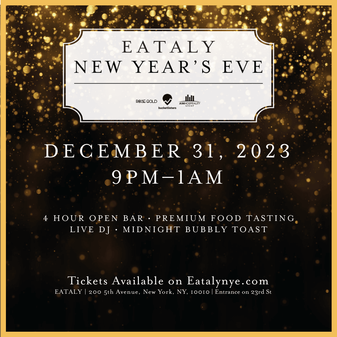 NEW YEARS EVE 2024 @ EATALY NYC FLATIRON