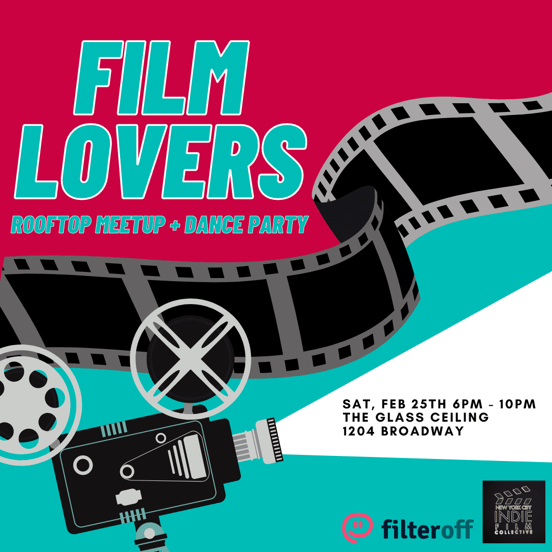 NYC | Indie Film Collective Presents: Filmmakers and Film Lovers Rooftop Meetup + Dance Party