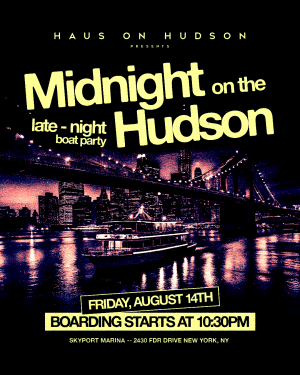 FRIDAY MIDNIGHT ON THE HUDSON 08/14