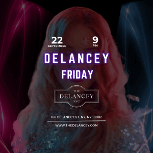 FRIDAY NIGHT @ THE DELANCEY 9/22