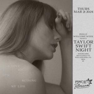 TAYLOR SWIFT NIGHT (18+) @ Pace & Blossom 3/21