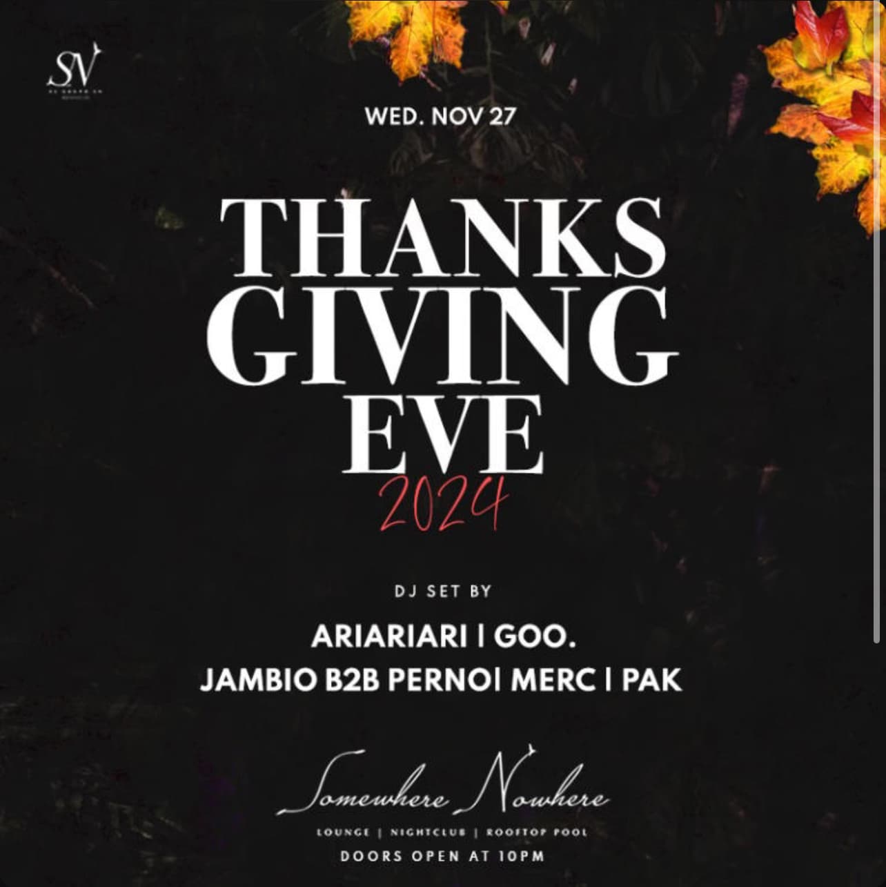 JP THANKSGIVING EVE PARTY @ SOMEWHERE NO WHERE