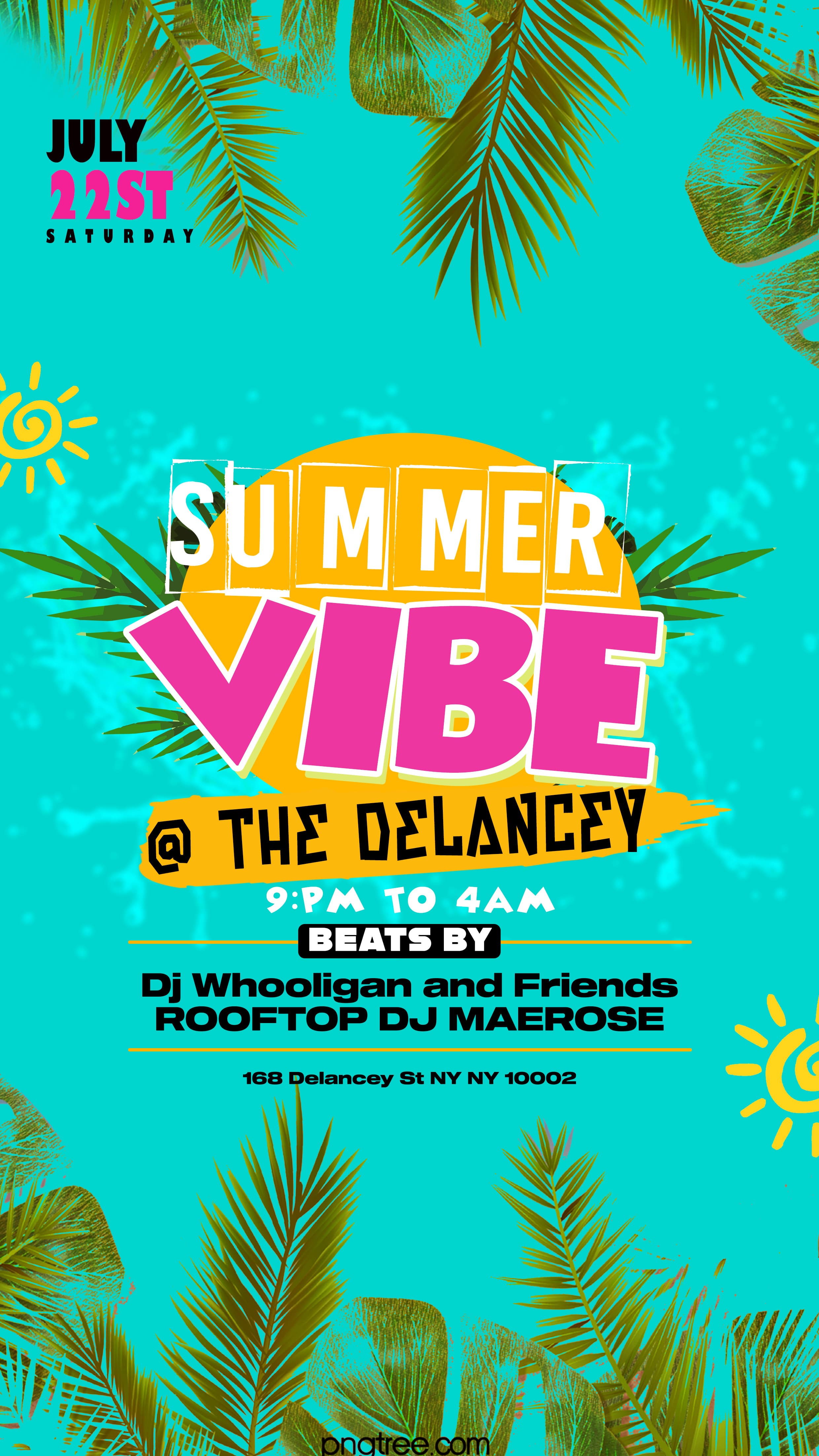Summer Vibes Saturday @ THE DELANCEY 7/22