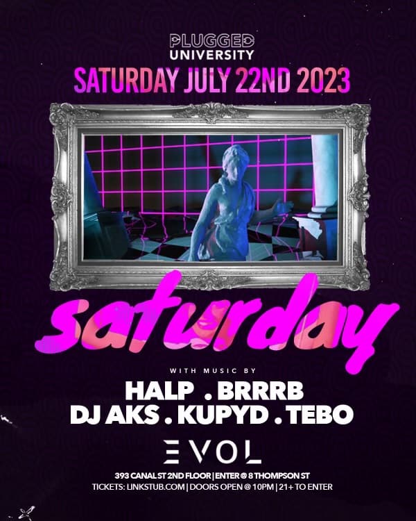 SATURDAY NIGHT @ EVOL 7/22