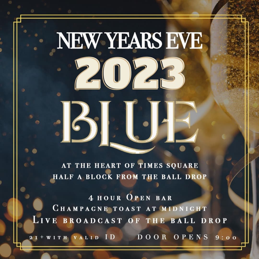 New Years Eve 2023 @ Blue Midtown w/ 4 Hour Open Bar - Times Square NYC