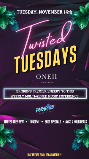 TWISTED TUESDAYS @ONE11 BOCA