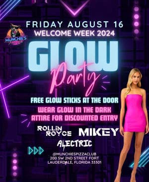 8/16 GLOW PARTY- WELCOME WEEK '24 @ MUNCHIE'S FORT LAUDERDALE
