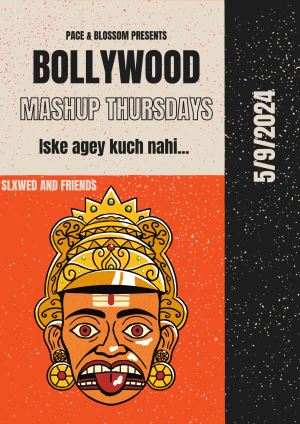 BOLLYWOOD SMASHUP THURSDAYS @ PACE & BLOSSOM 18 +
