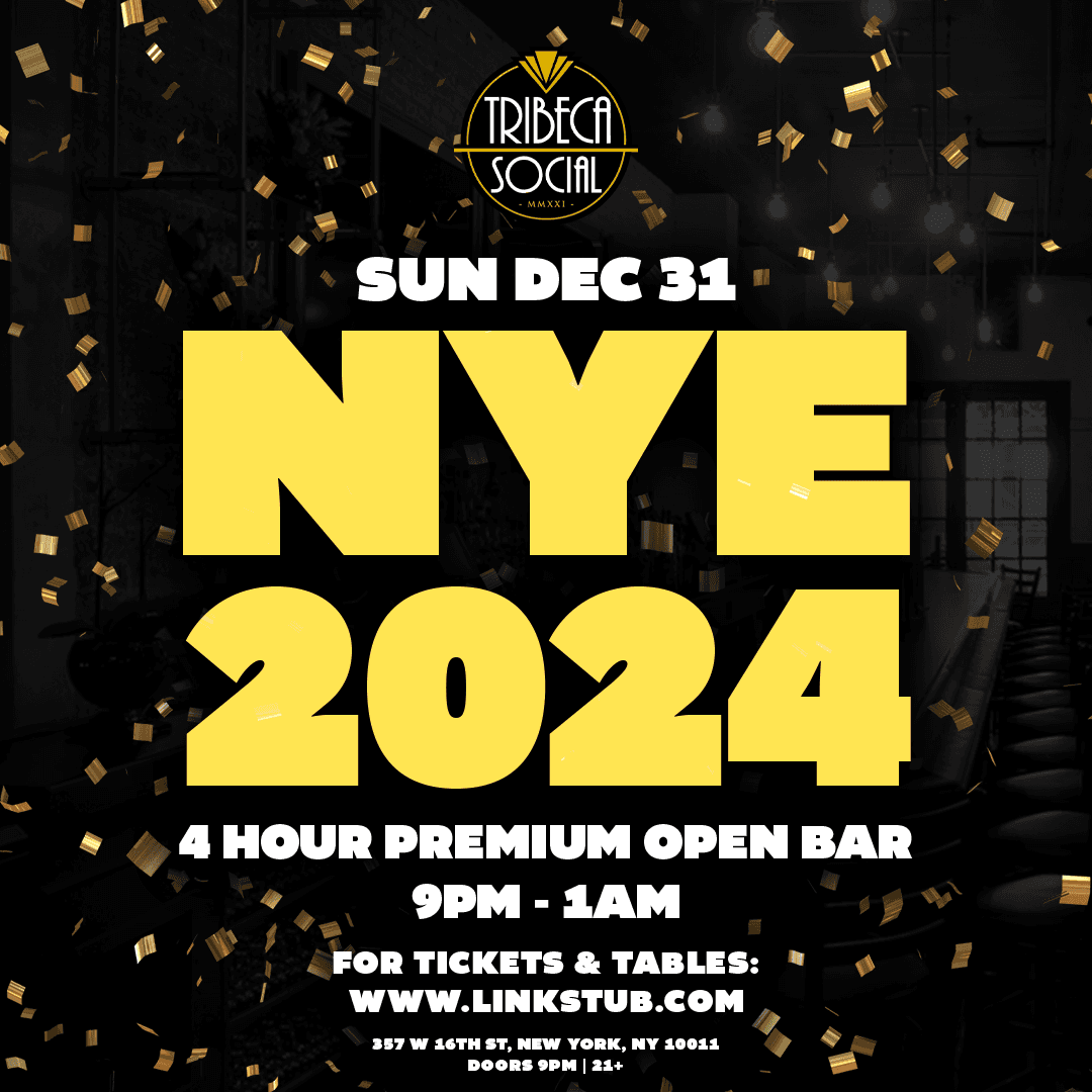 NEW YEARS EVE 2024 @ TRIBECA SOCIAL