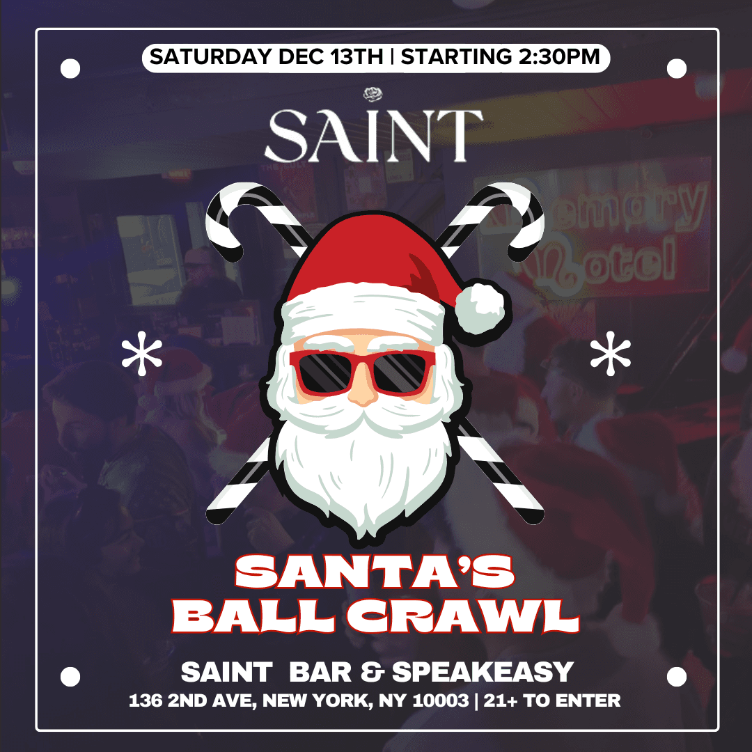 Santa Ball Crawl Day Party @ SAINT BAR & SPEAKEASY - Saturday 12/13