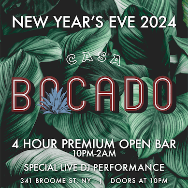 NEW YEARS EVE 2024 @ CASA BOCADO