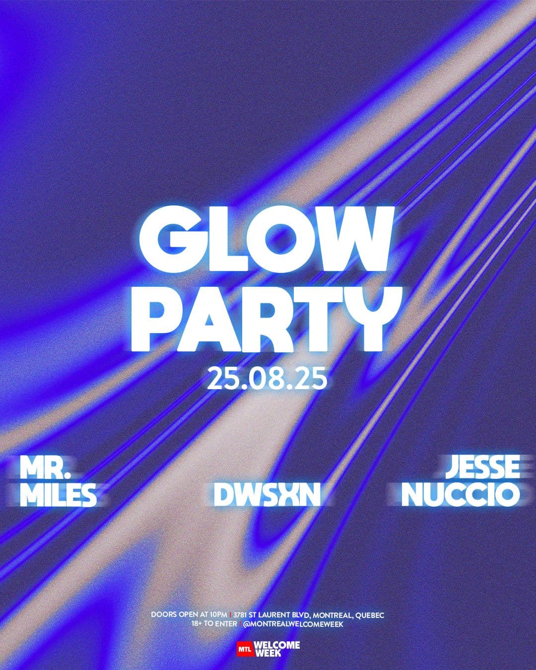 (18+) MONTRÉAL WELCOME WEEK: DAY 1 - GLOW PARTY / (18+) SEMAINE DE BIENVENUE À MONTRÉAL : JOUR 1 – SOIRÉE GLOW