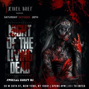 Halloween Party@ Jewel Thief Nomad - 10/28 - Night Of The Living Dead