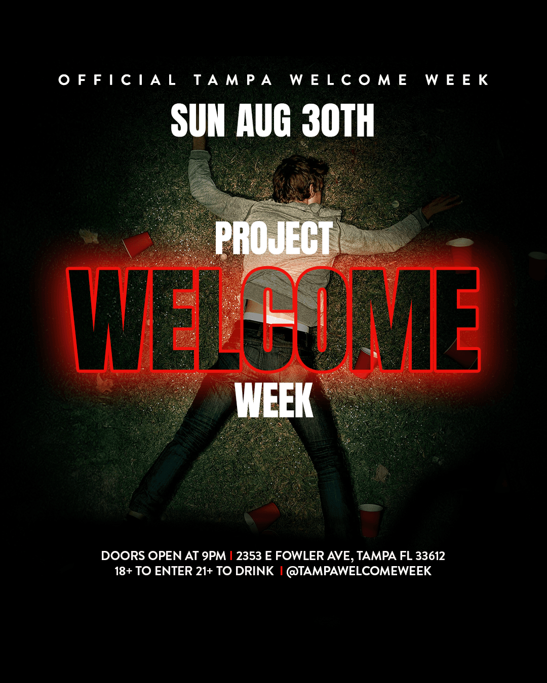 (18+) TAMPA WELCOME WEEK: DAY 1 - PROJECT X