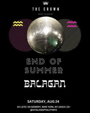 END OF SUMMER BALAGAN @ THE CROWN - SAT 8/24