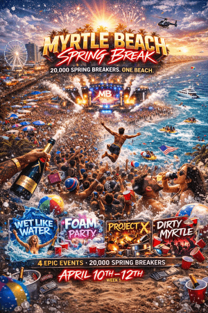 Week 1 Myrtle Beach Spring Break Takeover - 4/10 - 4/12